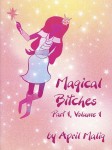 Magical Bitches by April Malig