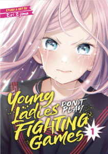 Cover image of the manga Young Ladies Don't Play Fighting Games by Eri Ejima