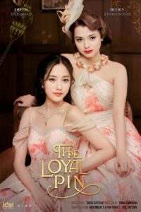 Promotional poster for the series The Loyal Pin, showing Freen as Pin and Becky as Anin.