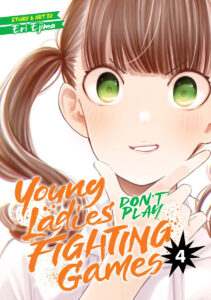 Volume 4 cover of Young Ladies Don't Play Fighting Games, showing Inui, a girl with brown hair in pig-tails and bright green eyes, looking cocky., cupping her chin with her thumb and finger in a 'v'