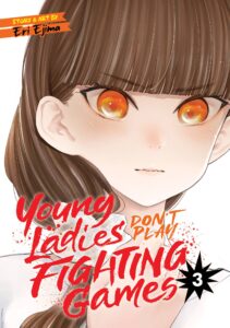 Volume 3 cover of Young Ladies Don't Play Fighting Games. It shows Aya, a girl with long brown hair and bright orange eyes, looking determined. 