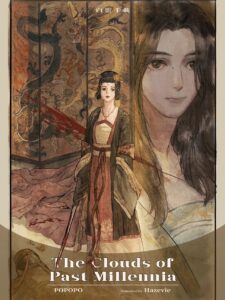 Cover of the baihe historical novel The Clouds of Past Millennia. It features a full-length portrait of the main character Wei Tai in traditional dress in the foreground, with a portrait of the other main character, Xu Jianyu, in the right background.