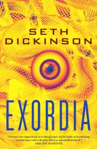 Cover of Exordia, by Seth Dickinson, a yellow human eye stares from within yellow serpentine coils.