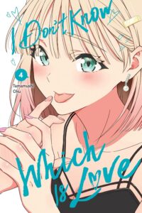 Cover for I Don't Know Which Is Love volume 4. It has Karin, a young woman with short blond hair, looking flirtatious, about to lick Mei's finger.