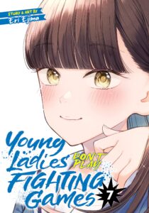The cover for Volume 7 of Young Ladies Don't Play Fighting Games. It shows Aya, a teenager with long brown hair and a fringe, looking at the viewer with a small smile. 
